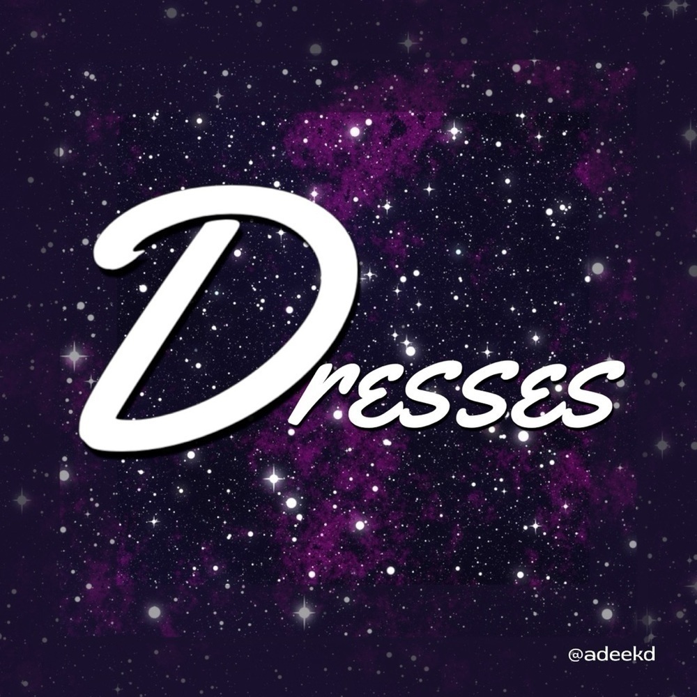 DRESSES